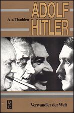Adolf Hitler, Verwandler der Welt