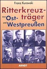 Ritterkreuzträger aus Ost- 
und Westpreußen