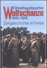 Führerhauptquartier Wolfschanze 1941-1944