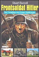 Frontsoldat Hitler: Der Freiwillige 
des Ersten Weltkrieges