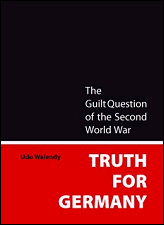 Truth for Germany. The Guilt 
Question of the Second World War